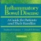 Inflammatory Bowel Disease - A Guide for Patients and Their Families