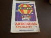 ABECEDAR APLICATIV * A-E / DAN AGRIGOROAE/2001, Didactica si Pedagogica