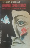 Drumul spre Ithaca De la text la imagine scenica - Marian Popescu