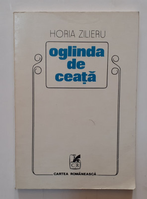 Horia Zilieru - Oglinda De Ceata. Poezii (dedicatie cu Autograful Autorului) foto