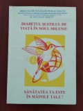 Diabetul și stilul de viață &icirc;n noul mileniu - promovarea sănătății - Bacău 2002