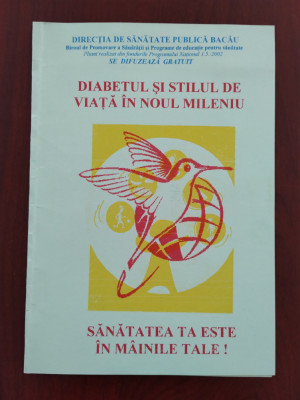 Diabetul și stilul de viață &amp;icirc;n noul mileniu - promovarea sănătății - Bacău 2002 foto