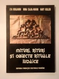 Lya Benjamin; Irina Cajal-Marin; Hary Kuller - Mituri, rituri și obiecte rituale iudaice