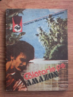 Charles Marie de La Condamine - Calatorie pe Amazon foto