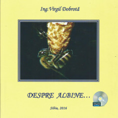 H(01) VIRGIL DOBROTA-Despre albine.... contine DVD