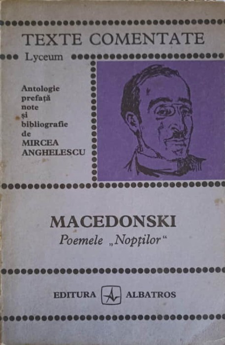 POEMELE &quot;NOPTILOR&quot;, TEXTE COMENTATE-ALEXANDRU MACEDONSKI-210857