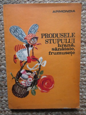 Apimondia - Produsele stupului. Hrană, sănătate, frumusețe foto
