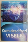 Cum descifrezi visele - Pamela Ball