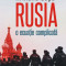 Rusia, o ecuatie complicata Convorbiri cu Lucian Popescu &ndash; Armand Gosu