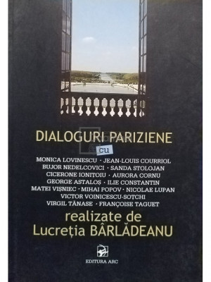 Lucretia Barladeanu - Dialoguri pariziene (editia 2005) foto