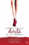 Cum sa te faci dorita de toti barbatii/Marie Forleo
