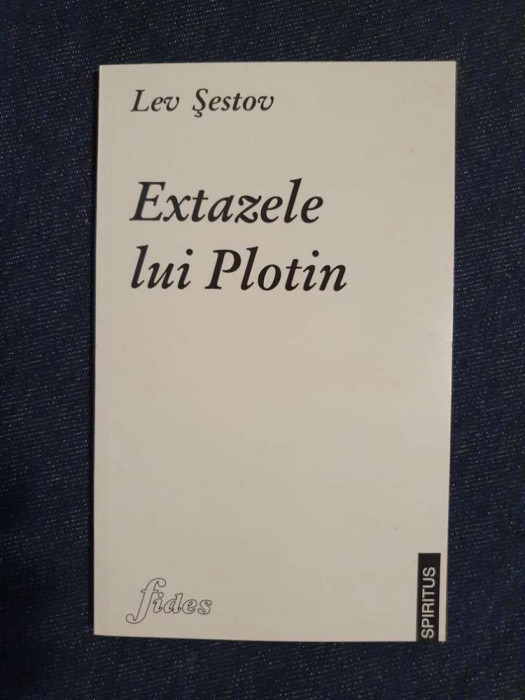 Extazele lui Plotin &ndash; Lev Sestov