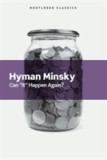 Can &quot;It&quot; Happen Again? | Hyman P. Minsky, Taylor &amp; Francis Ltd