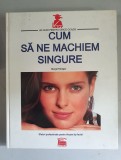 CUM SA NE MACHIEM SINGURE - MARGIT RUDIGER