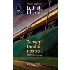 Oamenii tarului nostru. Povestiri &ndash; Ludmila Ulitkaia