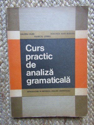 Curs Practic De Analiza Gramaticala - Valeriu Vlad, Voichita Vlad-Budoiu foto