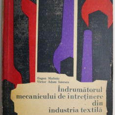 Indrumatorul mecanicului de intretinere din industria textila – Eugen Mafteiu, Victor Adam Ionescu