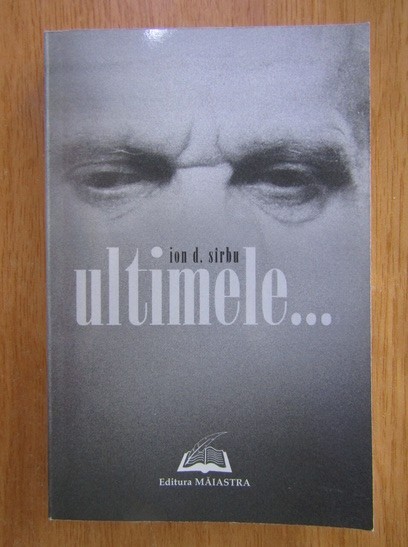 Ultimele... / Ion D. Sarbu