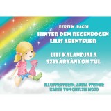 Lilis Abenteuer &uuml;ber den Regenbogen - Lili kalandjai a Sziv&aacute;rv&aacute;nyon t&uacute;l - Berti M. Bagdi