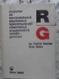 DICTIONAR DE ELECTROTEHNICA, ELECTRONICA, TELECOMUNICATII, AUTOMATICA SI CIBERNETICA ROMAN-GERMAN-FRIEDRICH SCHA