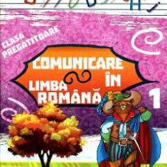 Comunicare in Limba romana - Clasa Pregatitoare