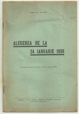 I.C.Filitti / ALEGEREA DE LA 24 IANUARIE 1859, editie 1932 foto