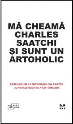 Mă cheamă Charles Saatchi și sunt un artoholic NOU IN TIPLA foto