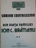 DIN VIATA FAMILIEI I.C. BRATIANU de SABINA CANTACUZINO VOL. II