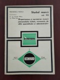 Cumpara ieftin Organizarea și normarea muncii personalului tehnic, economic, administrativ 1973, Alta editura