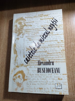 Alexandru Busuioceanu - Caietele de miezul noptii (Jurnal. 1939-1957), (Editura Jurnalul literar, 2001) - autograf C. Popescu-Cadem foto