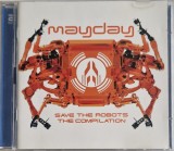 Various &lrm;&ndash; Mayday &lrm;&ndash; Save The Robots &lrm;[ dublu cd ] VG+ / NM Low Spirit , Germania, 1998