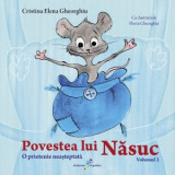 Povestea lui Nasuc. Volumul 2 : O prietenie neasteptata - Cristina Elena Ghiorghiu
