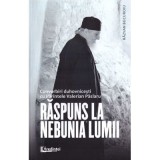 Raspuns la nebunia lumii. Convorbiri duhovnicesti cu Parintele Valerian Paslaru - Razvan Bucuroiu