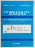 PROCEDEE DE SUDARE SI CONEXE SUDARII de DUMITRU-TITI CICIC si CORNELIU RONTESCU , 2019
