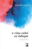 E vina celui ce iubeste | Daniel Nitoi