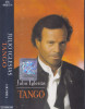 Caseta audio: Julio Iglesias - Tango ( 1996, originala, stare foarte buna )