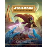 Star Wars: A k&ouml;zt&aacute;rsas&aacute;g f&eacute;nykora - Ki&uacute;t a katasztr&oacute;f&aacute;b&oacute;l - Justina Ireland, 2024