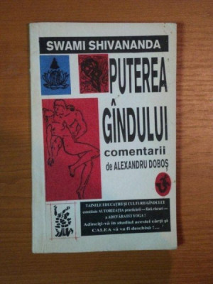 COMENTARII SUPRA LUCRARII &amp;quot;PUTEREA GANDULUI&amp;quot; DE SWAMI SHIVANANDA de ALEXANDRU DOBOS , 1992 foto