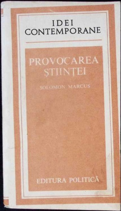 PROVOCAREA STIINTEI-SOLOMON MARCUS-336082