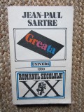 Greata - Jean Paul Sartre, Editura Univers, 1990, Roman