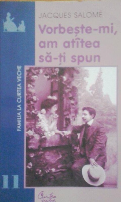 Jacques Salome - Vorbeste-mi, am atatea sa-ti spun (Editia: 2002)