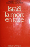 ISRAEL LA MORT EN FACE