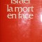 ISRAEL LA MORT EN FACE