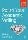 Polish Your Academic Writing | Helen Coleman, Sage Publications Ltd