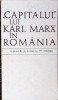 CAPITANUL LUI KARL MARX IN ROMANIA-P. LUCACIU, V. PIUCA, M. NEAGU-276659