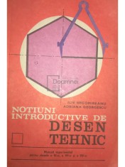 Ilie Negomireanu - Notiuni introductive de desen tehnic (Editia: 1981) foto