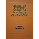 G. I. Marciuk - Cresterea preciziei solutiilor in scheme cu diferente (Editia: 1981)