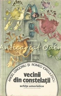 Vecinii Din Constelatii - Angel Grigoriu, Romeo Iorgulescu foto
