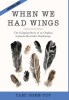When We Had Wings: The Gripping Story of an Orphan in Janusz Korczak&#039;s Orphanage. A Historical Novel