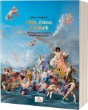 Ulise, Atena și ceilalți - Paperback brosat - Camille Jouneaux - Act și Politon